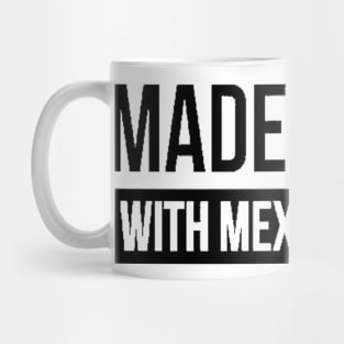 Made In Usa With Mexican Parts Mug